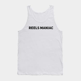 reels maniac Tank Top